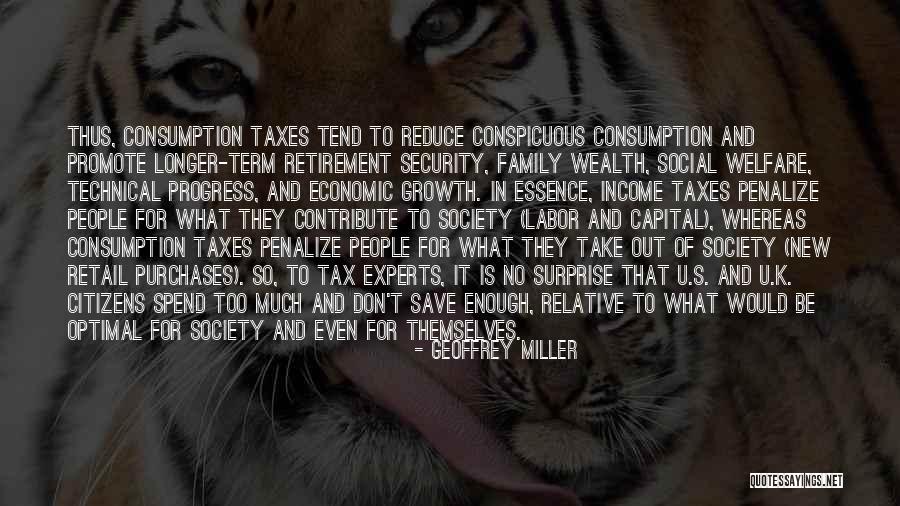 Consumption Society Quotes By Geoffrey Miller Consumption Society Quotes By Geoffrey Miller