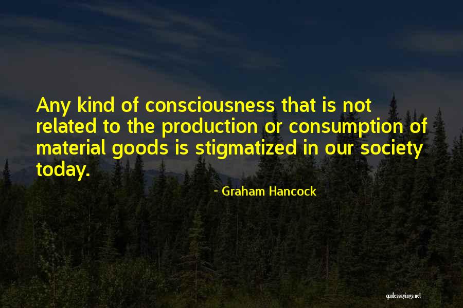 Consumption Society Quotes By Graham Hancock Consumption Society Quotes By Graham Hancock