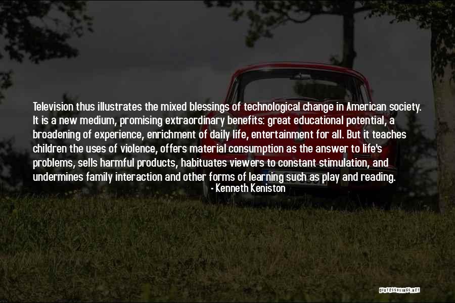 Consumption Society Quotes By Kenneth Keniston Consumption Society Quotes By Kenneth Keniston