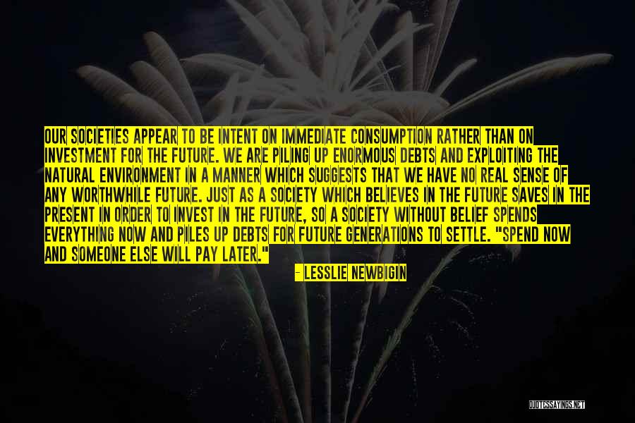 Consumption Society Quotes By Lesslie Newbigin Consumption Society Quotes By Lesslie Newbigin