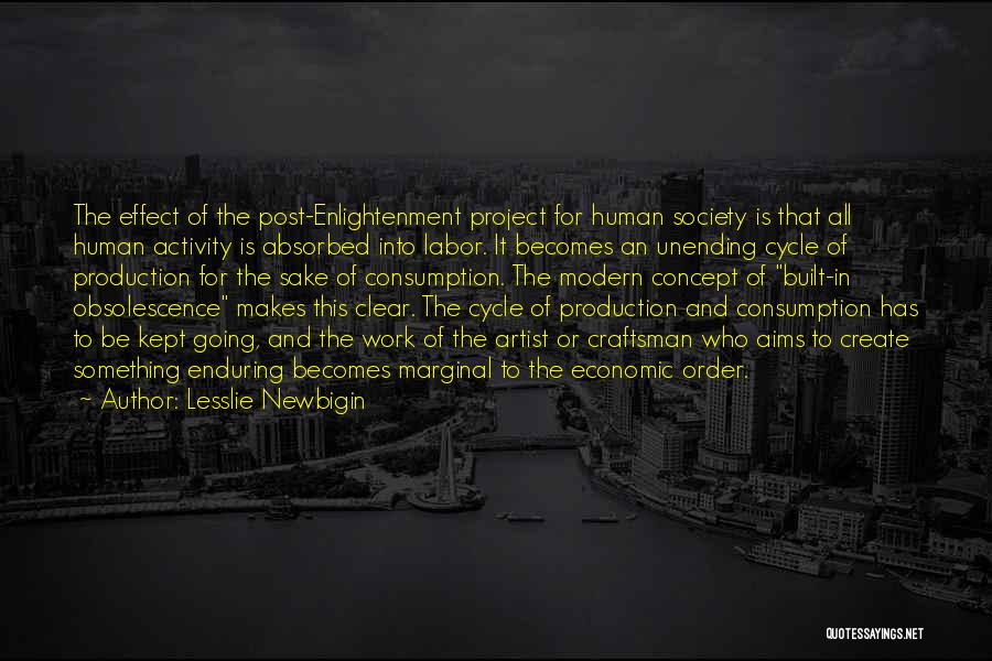 Consumption Society Quotes By Lesslie Newbigin