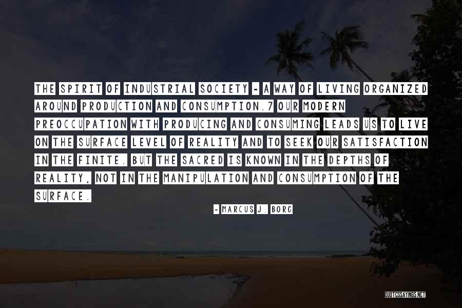 Consumption Society Quotes By Marcus J. Borg Consumption Society Quotes By Marcus J. Borg