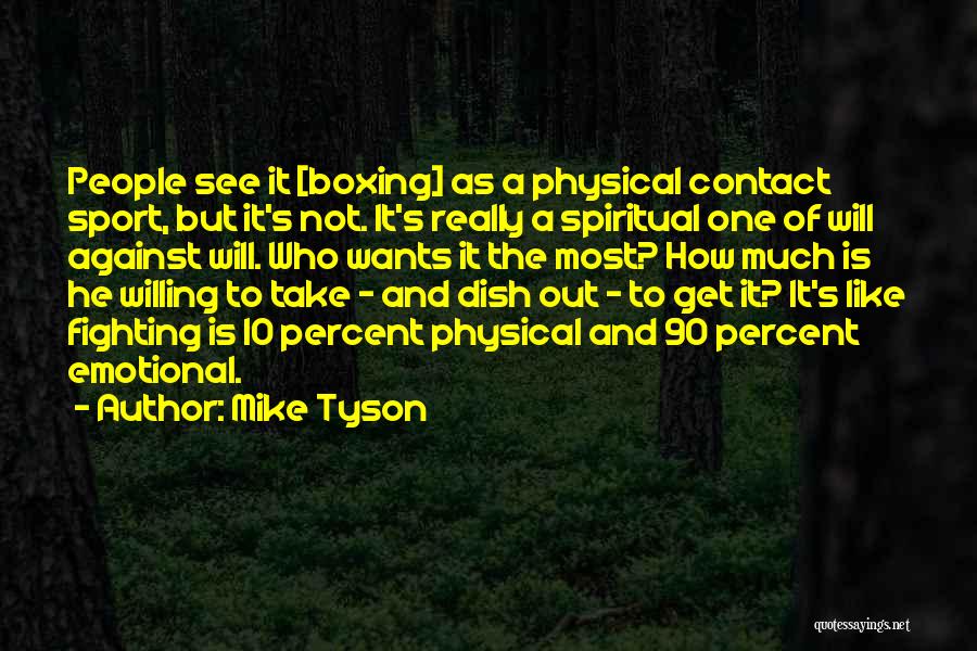 Contact Sport Quotes By Mike Tyson