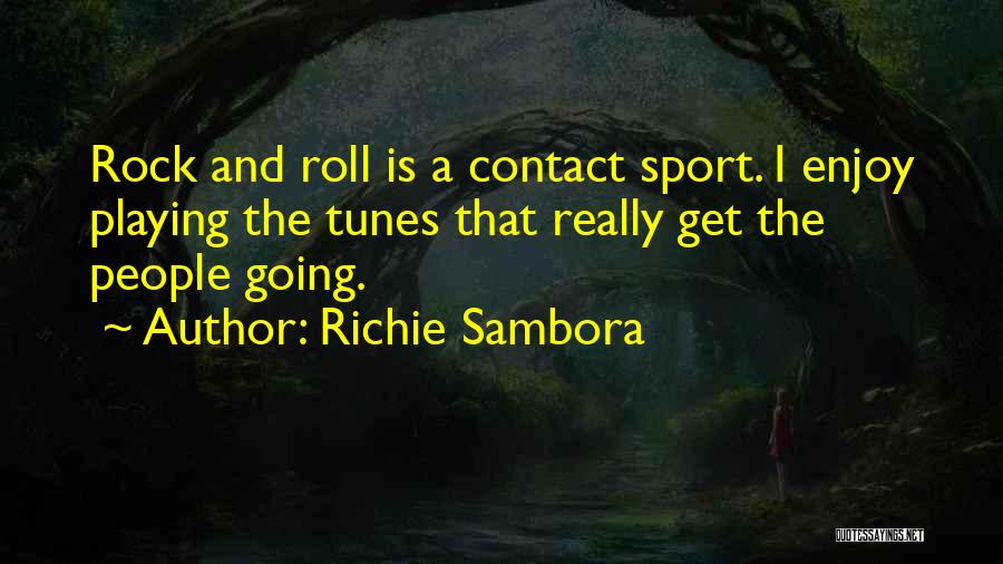 Contact Sport Quotes By Richie Sambora