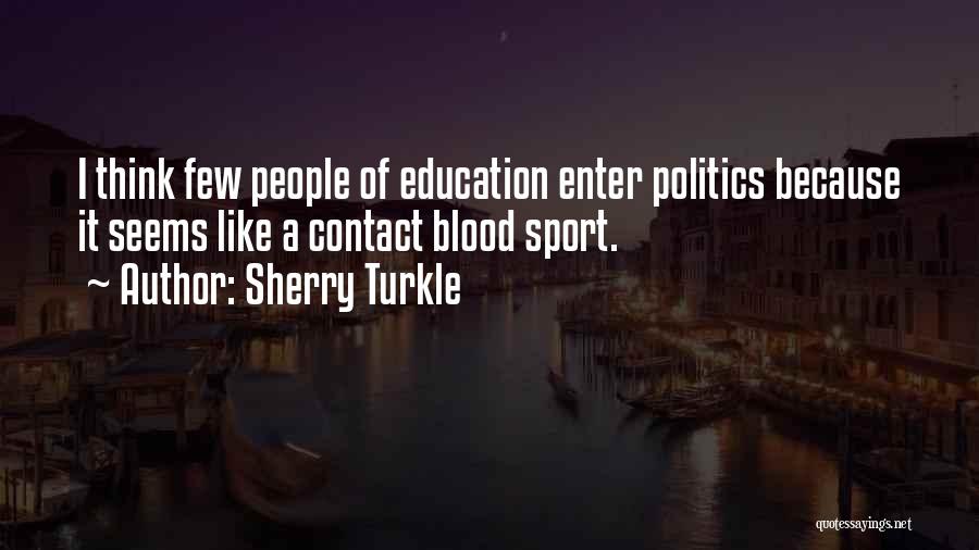 Contact Sport Quotes By Sherry Turkle