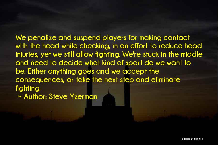 Contact Sport Quotes By Steve Yzerman