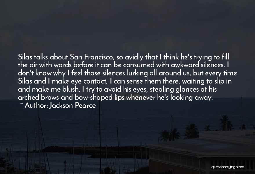 Contact Us Quotes By Jackson Pearce