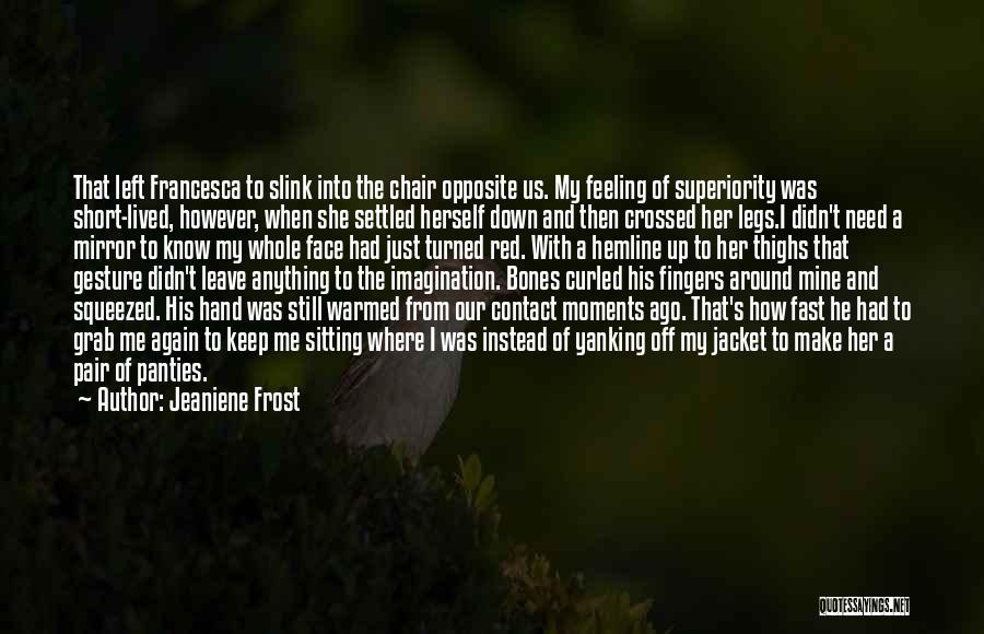 Contact Us Quotes By Jeaniene Frost