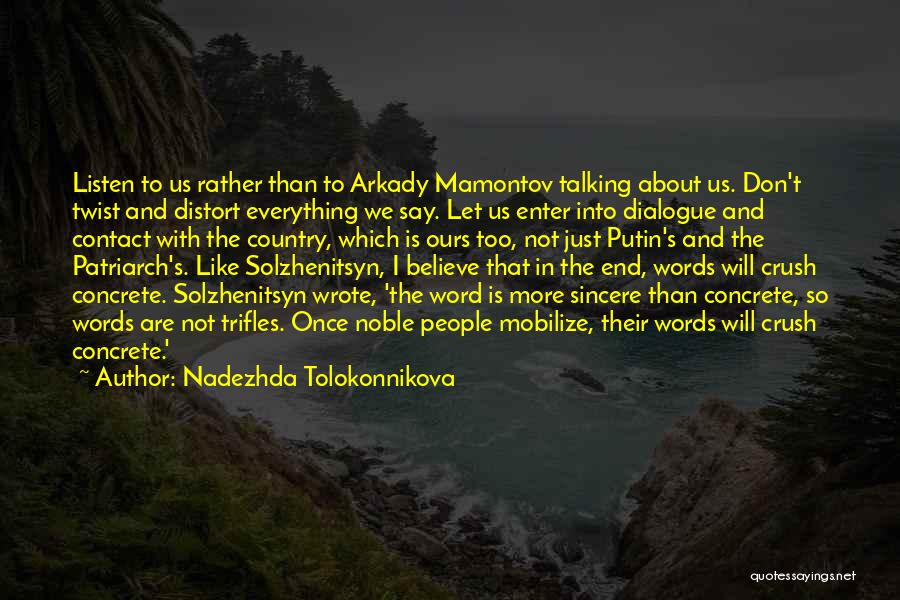 Contact Us Quotes By Nadezhda Tolokonnikova