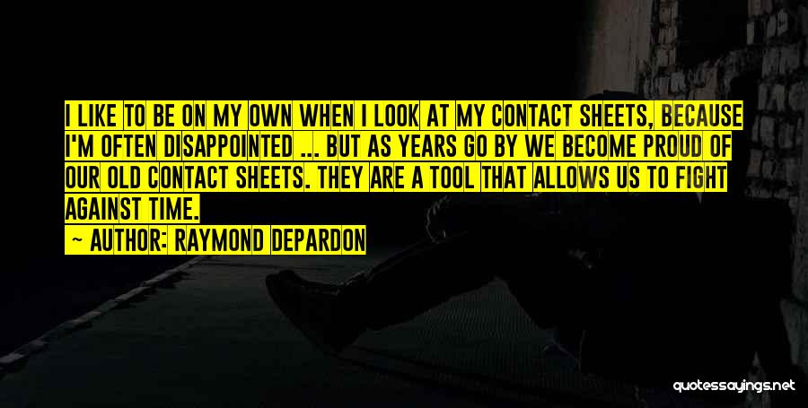 Contact Us Quotes By Raymond Depardon