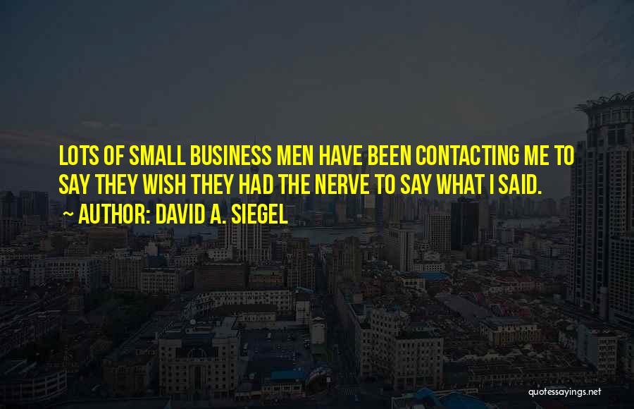 Contacting Me Quotes By David A. Siegel