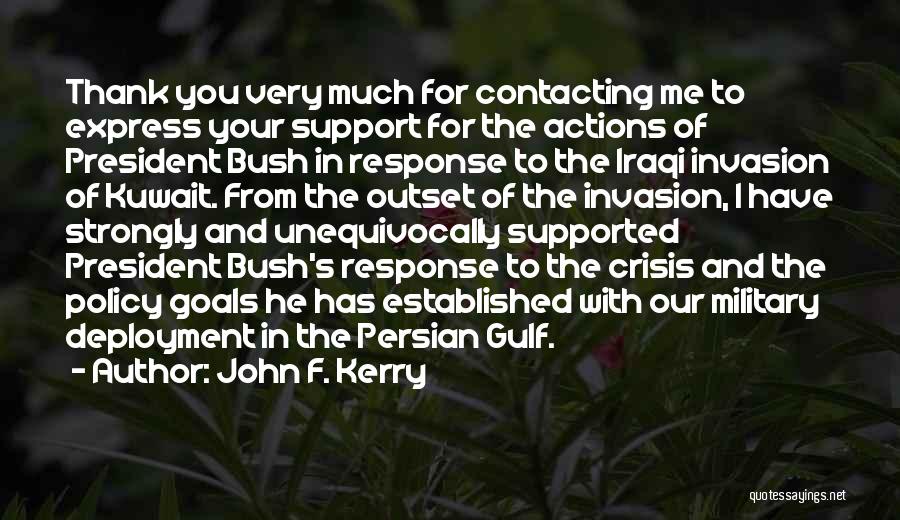 Contacting Me Quotes By John F. Kerry