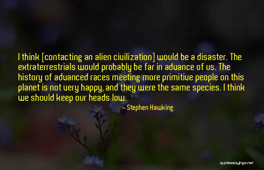 Contacting Me Quotes By Stephen Hawking