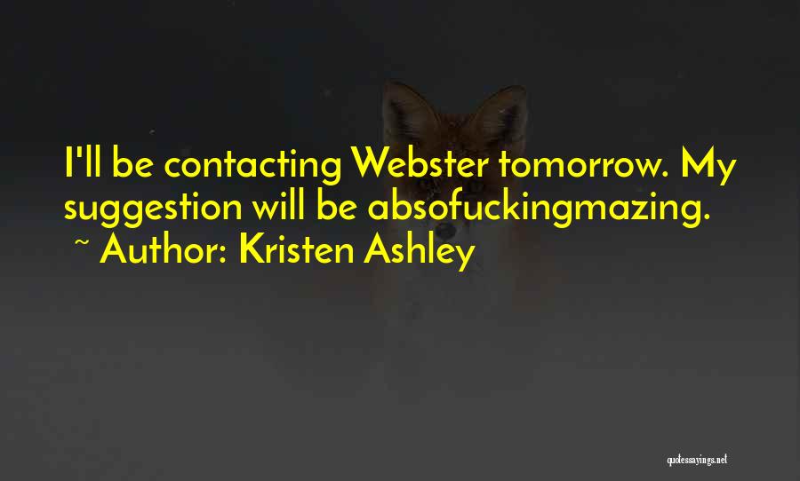 Contacting Someone Quotes By Kristen Ashley