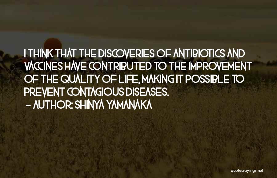 Contagious Diseases Quotes By Shinya Yamanaka