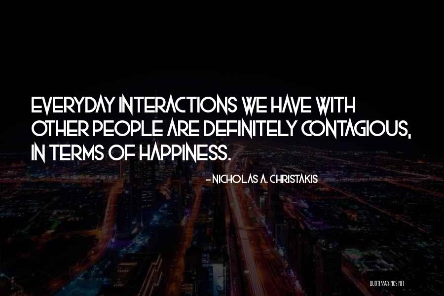 Contagious Happiness Quotes By Nicholas A. Christakis