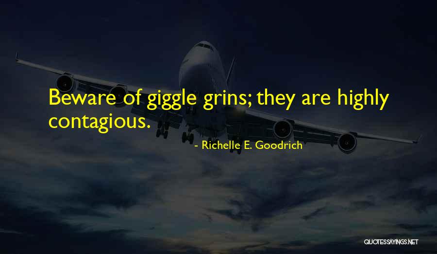 Contagious Happiness Quotes By Richelle E. Goodrich