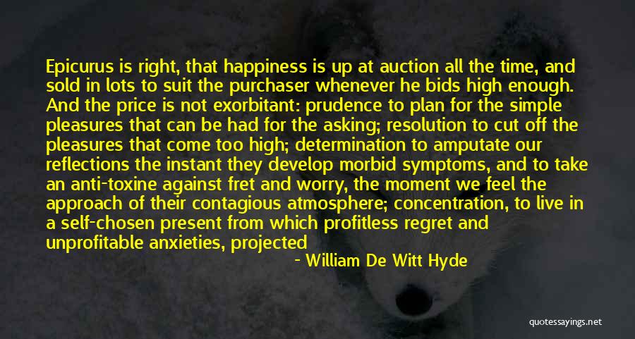 Contagious Happiness Quotes By William De Witt Hyde