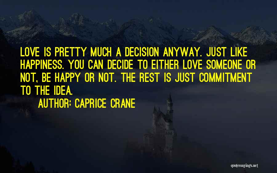 Contagious Idea Quotes By Caprice Crane