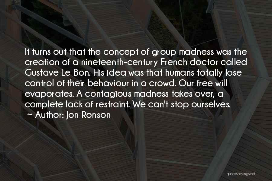Contagious Idea Quotes By Jon Ronson