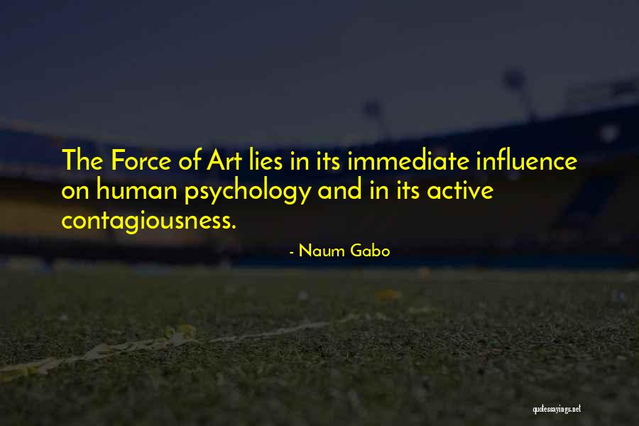 Contagiousness Quotes By Naum Gabo Contagiousness Quotes By Naum Gabo