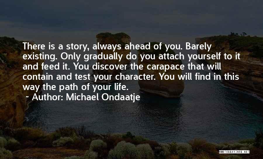 Contain Yourself Quotes By Michael Ondaatje