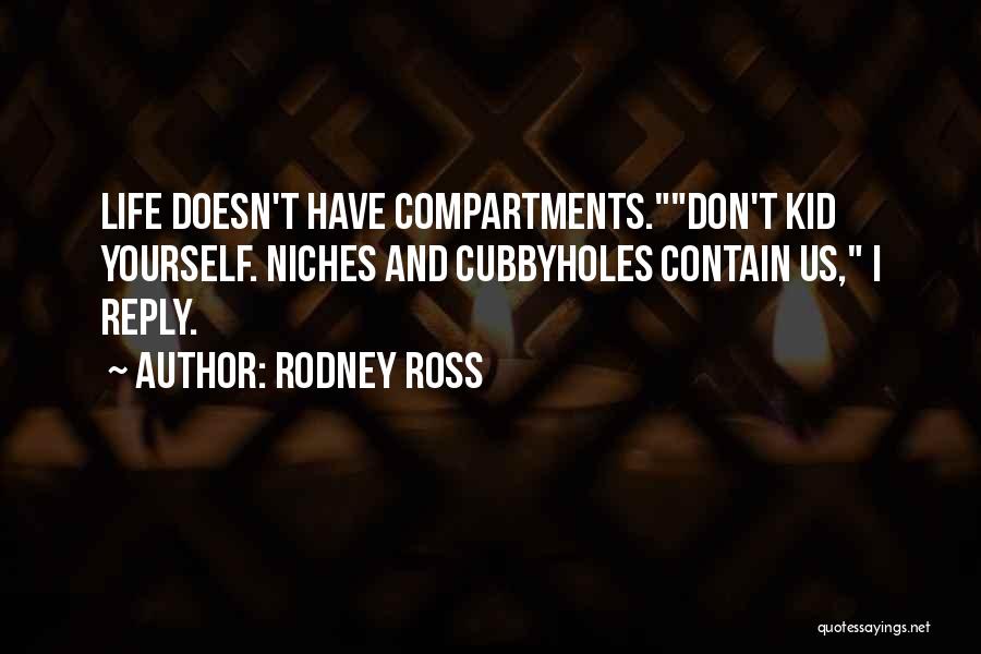 Contain Yourself Quotes By Rodney Ross