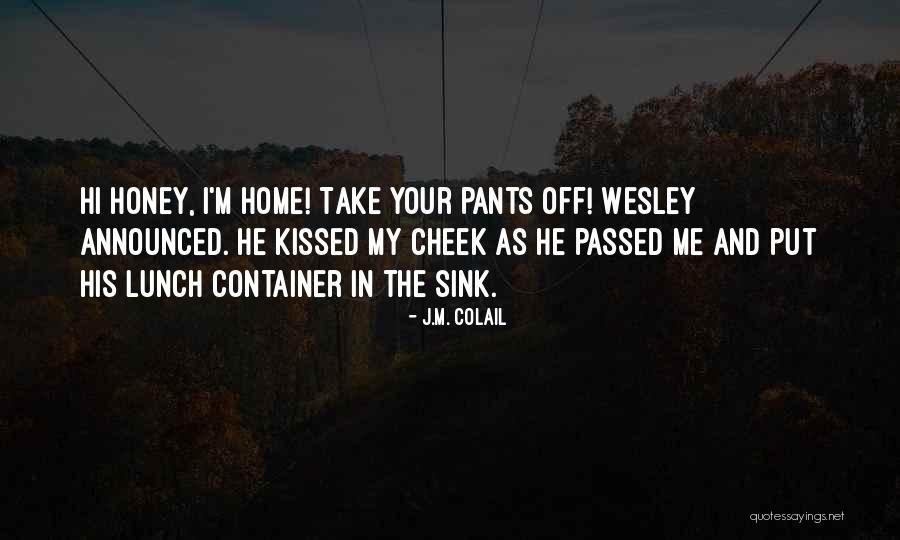 Container Home Quotes By J.M. Colail Container Home Quotes By J.M. Colail