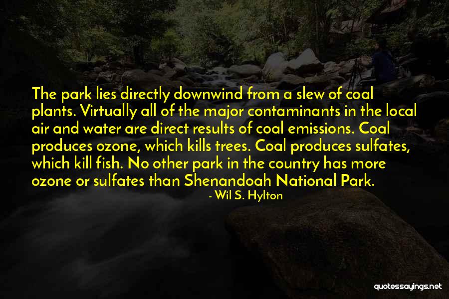 Contaminants Quotes By Wil S. Hylton Contaminants Quotes By Wil S. Hylton