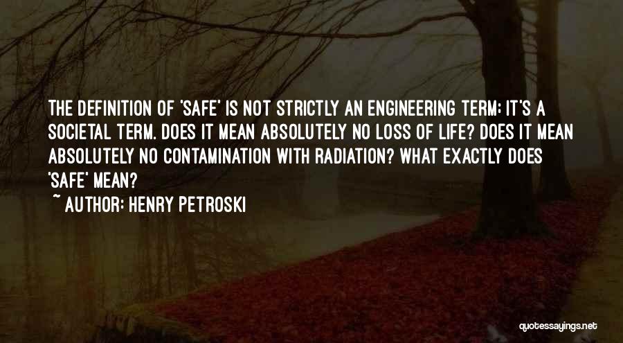 Contamination Quotes By Henry Petroski