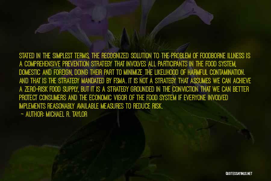 Contamination Quotes By Michael R. Taylor