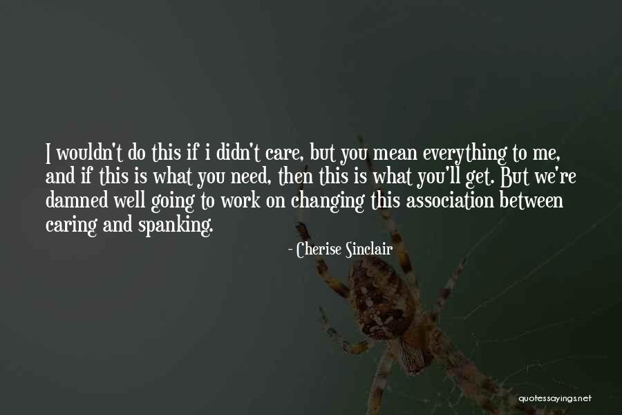 Contando Hasta Quotes By Cherise Sinclair Contando Hasta Quotes By Cherise Sinclair