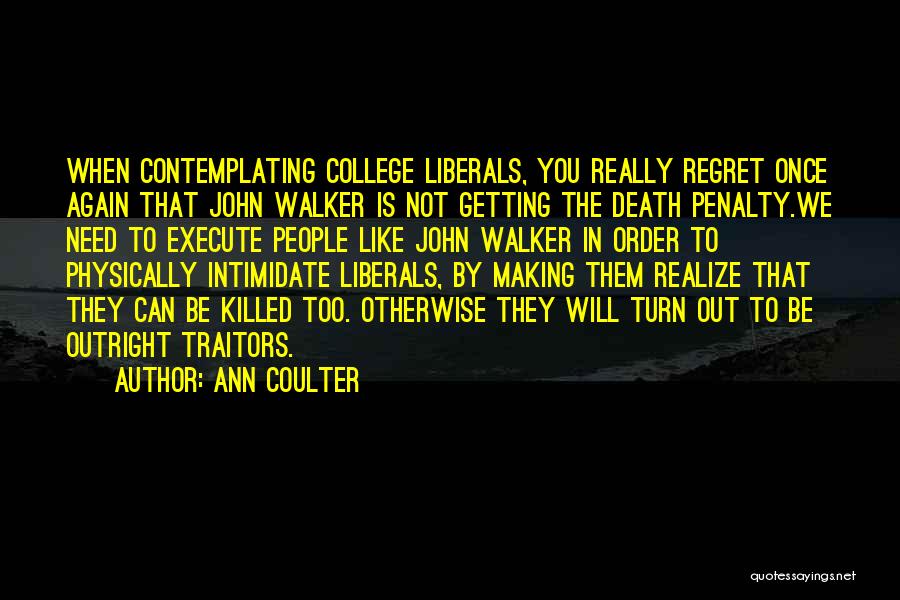 Contemplating Death Quotes By Ann Coulter