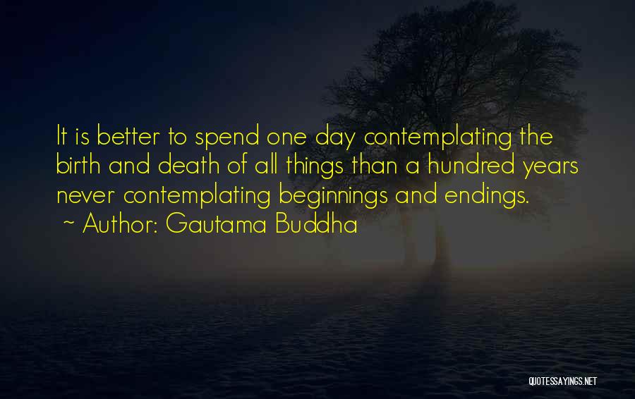 Contemplating Death Quotes By Gautama Buddha