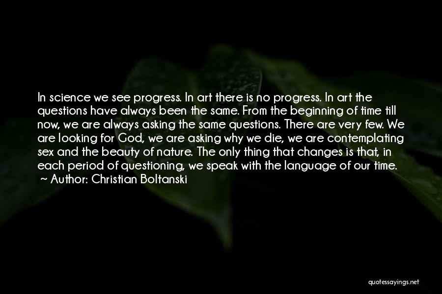 Contemplating Nature Quotes By Christian Boltanski