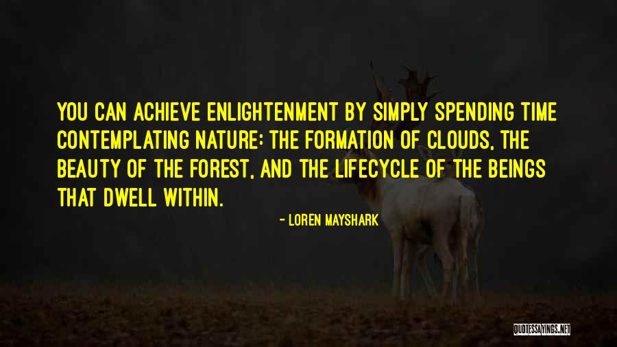 Contemplating Nature Quotes By Loren Mayshark