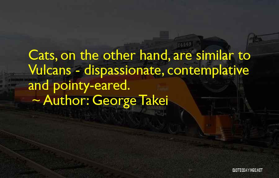 Contemplative Quotes By George Takei