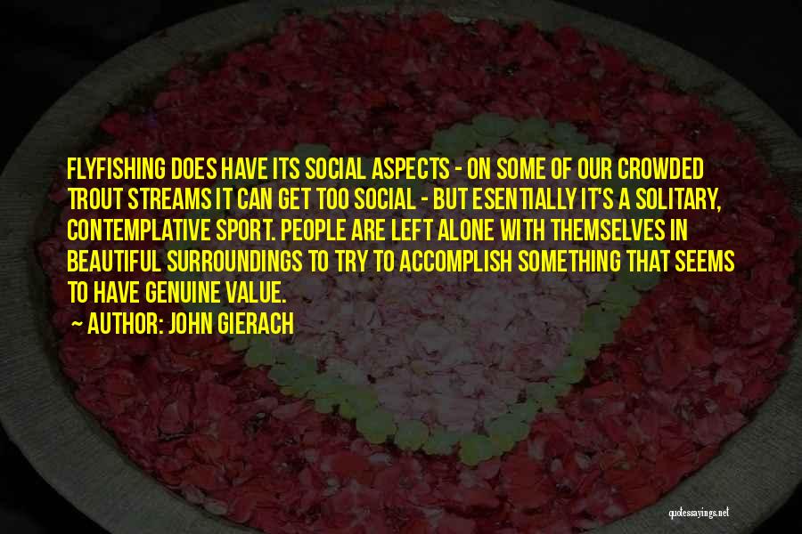 Contemplative Quotes By John Gierach