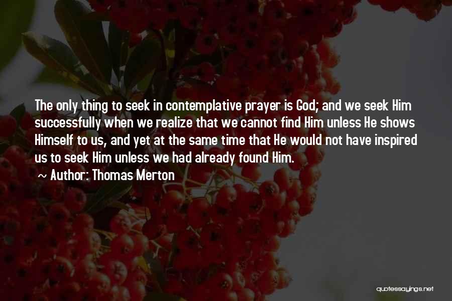 Contemplative Quotes By Thomas Merton