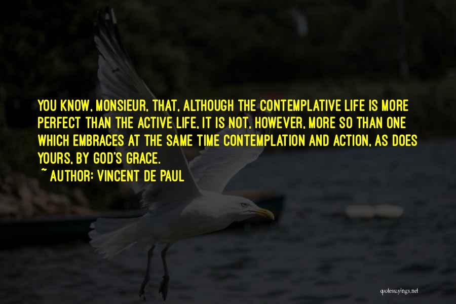 Contemplative Quotes By Vincent De Paul