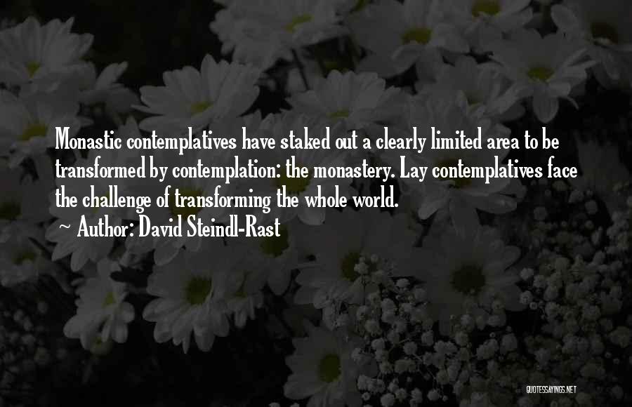 Contemplatives Quotes By David Steindl-Rast