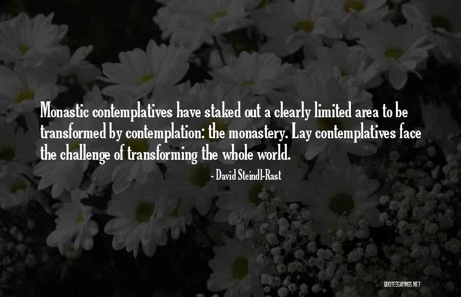 Contemplatives Quotes By David Steindl-Rast