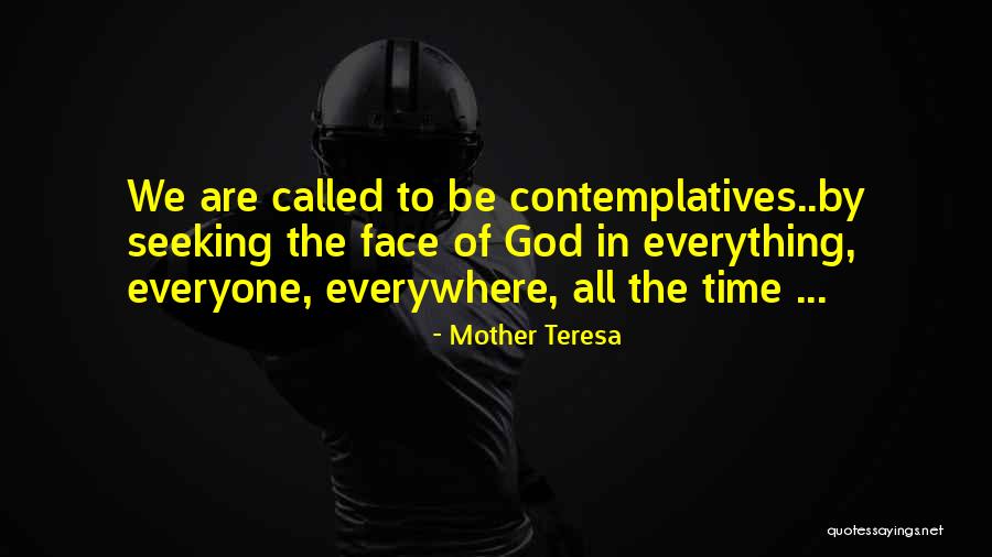 Contemplatives Quotes By Mother Teresa