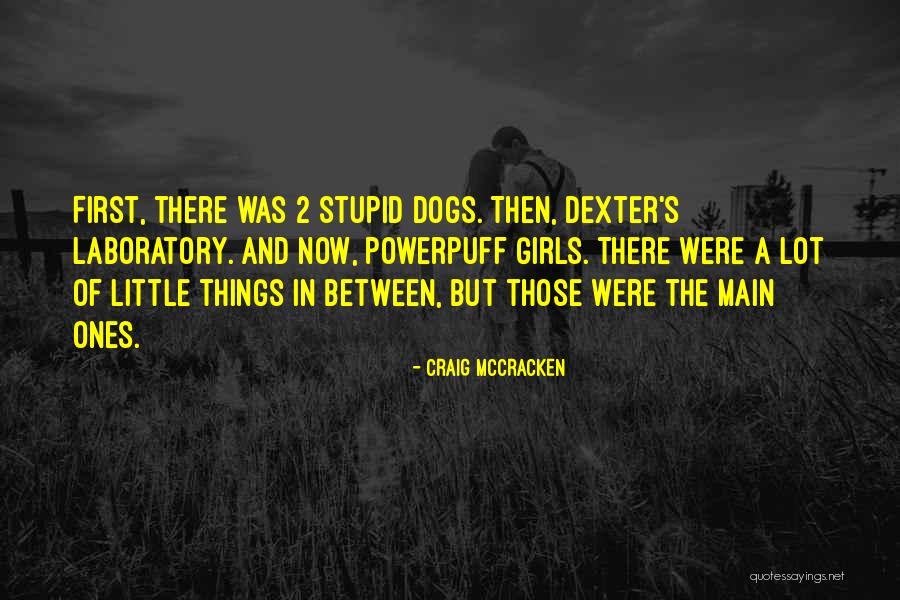Contemplez Quotes By Craig McCracken Contemplez Quotes By Craig McCracken