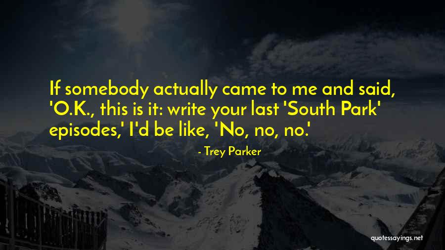 Contemporaine Simons Quotes By Trey Parker Contemporaine Simons Quotes By Trey Parker