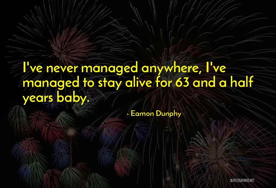 Contemporaneity Pitt Quotes By Eamon Dunphy Contemporaneity Pitt Quotes By Eamon Dunphy