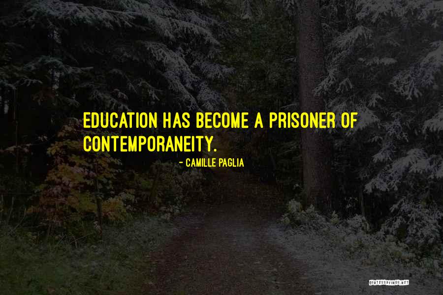 Contemporaneity Quotes By Camille Paglia Contemporaneity Quotes By Camille Paglia