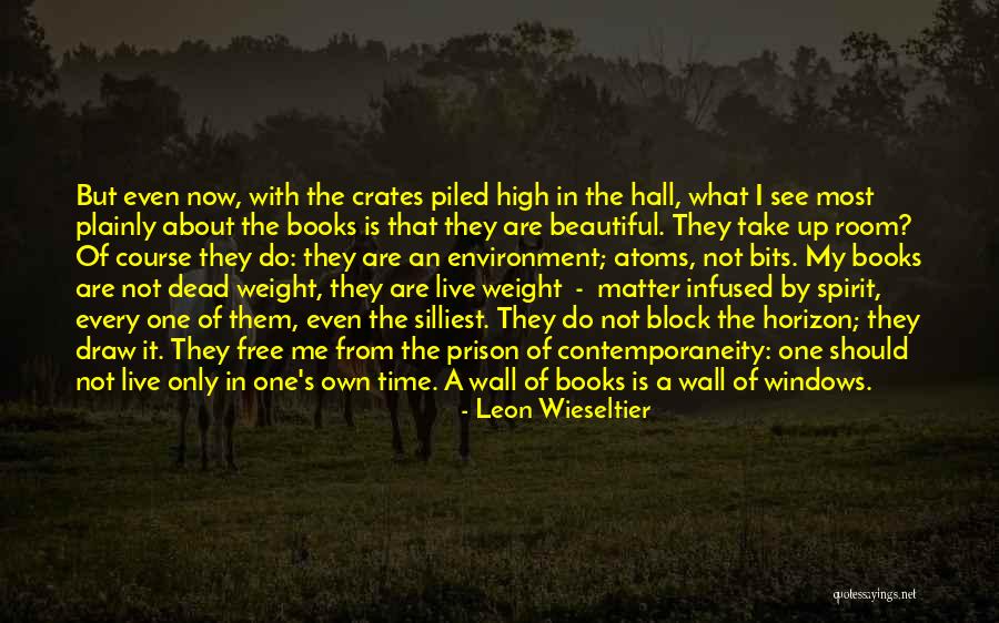 Contemporaneity Quotes By Leon Wieseltier Contemporaneity Quotes By Leon Wieseltier