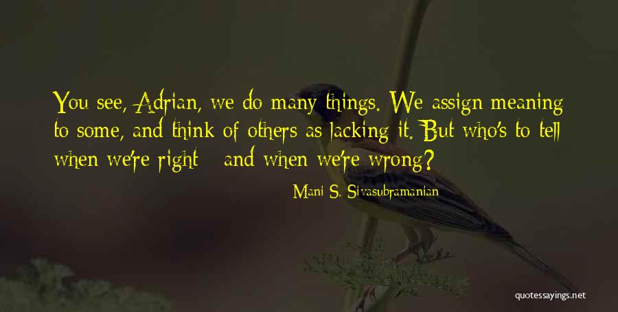 Contemporaneo Significado Quotes By Mani S. Sivasubramanian Contemporaneo Significado Quotes By Mani S. Sivasubramanian