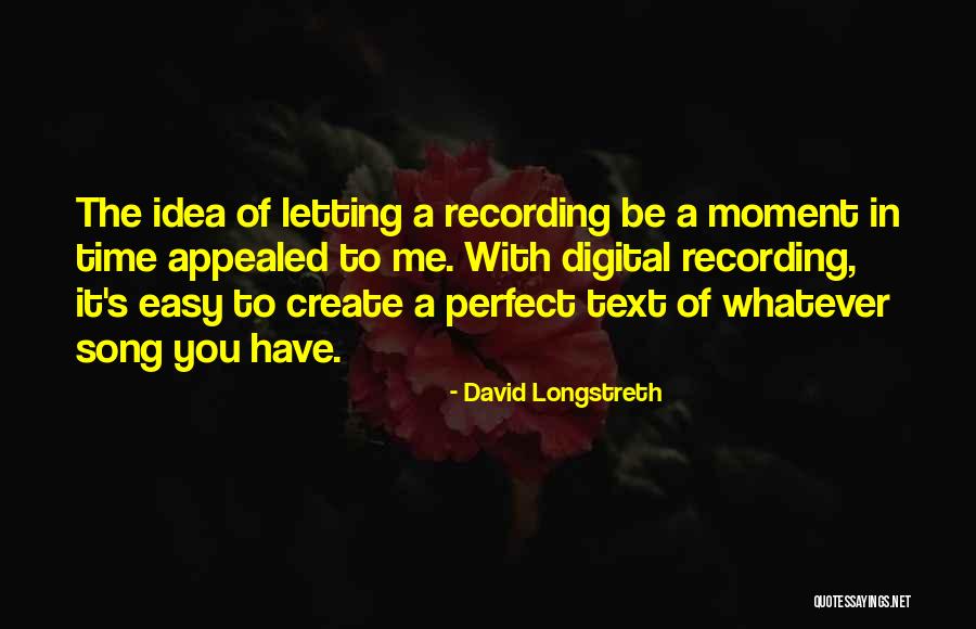Contemporaneously Vs Simultaneously Quotes By David Longstreth Contemporaneously Vs Simultaneously Quotes By David Longstreth
